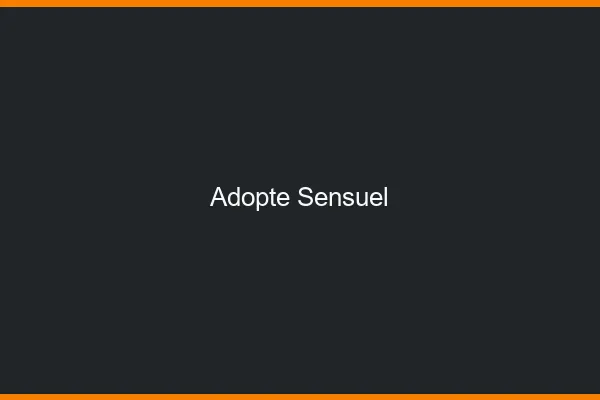Adopte sensuel