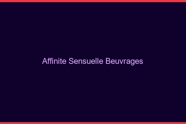 Affinité Sensuelle Beuvrages