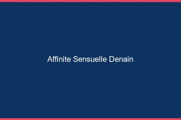 Affinité Sensuelle Denain