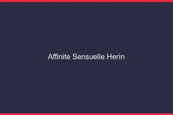 Affinité Sensuelle Hérin
