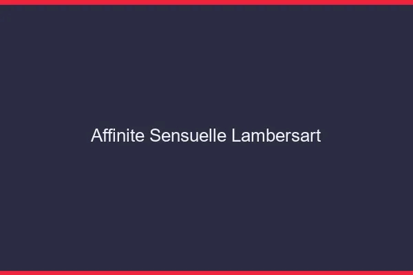 Affinité Sensuelle Lambersart