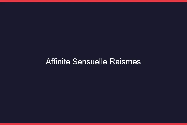 Affinité Sensuelle Raismes