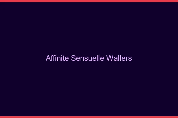 Affinité Sensuelle Wallers