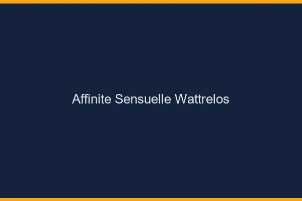 Affinité Sensuelle Wattrelos