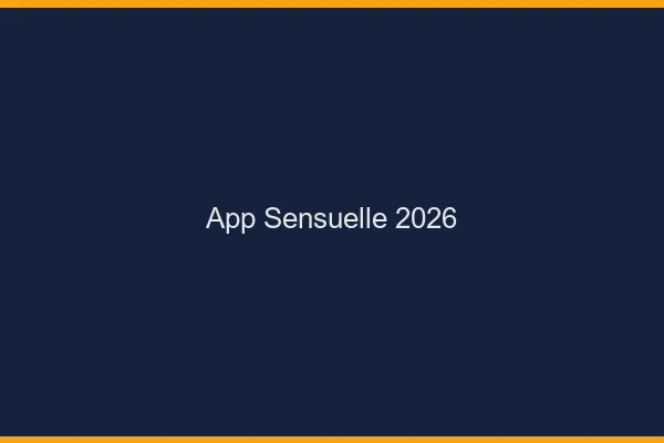 App sensuelle 2026