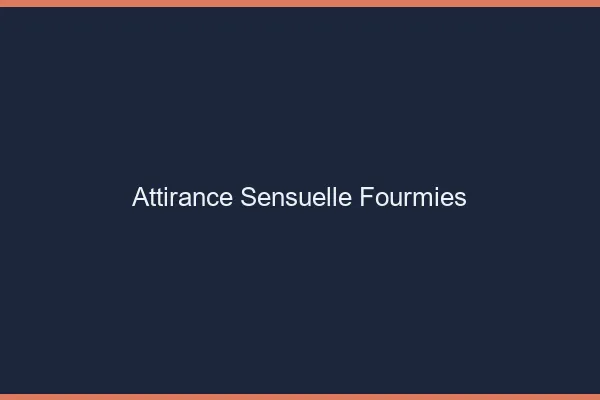 Attirance Sensuelle Fourmies