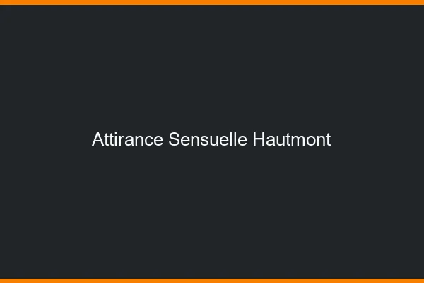 Attirance Sensuelle Hautmont