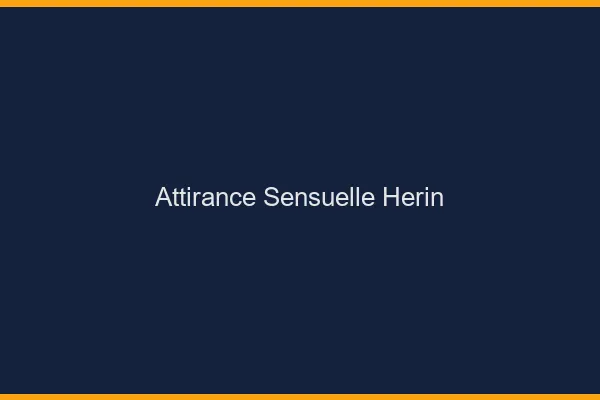 Attirance Sensuelle Hérin