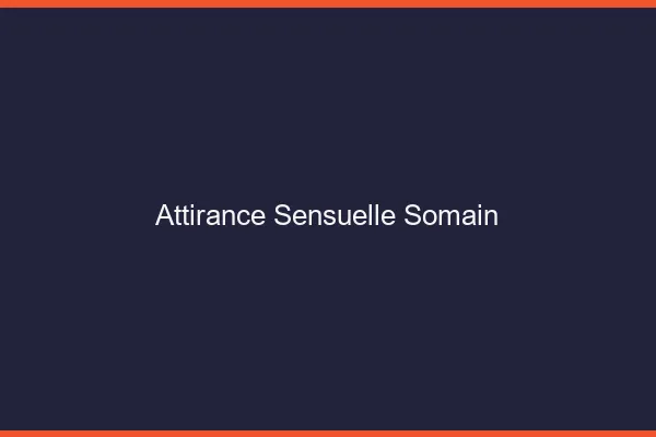 Attirance Sensuelle Somain
