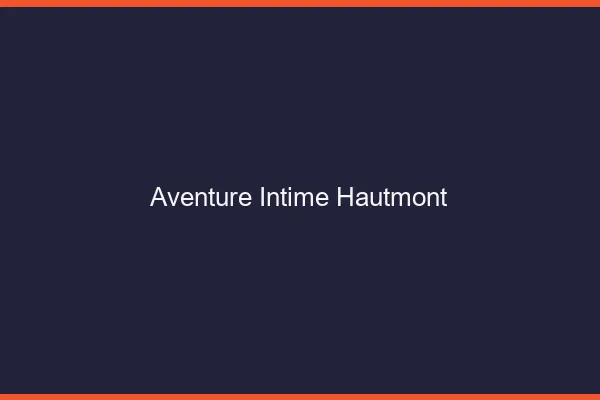 Aventure Intime Hautmont