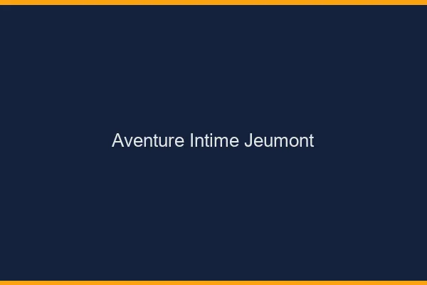 Aventure Intime Jeumont
