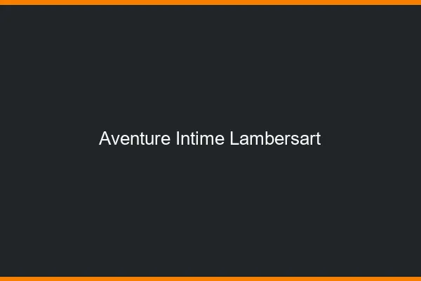 Aventure Intime Lambersart