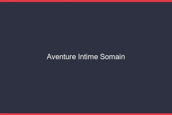 Aventure Intime Somain