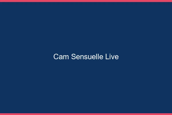 Cam sensuelle live