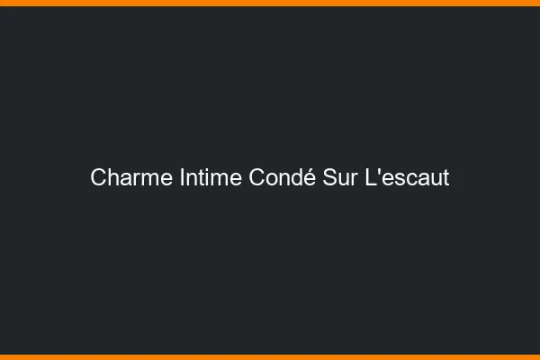 Charme Intime Condé-sur-l'Escaut