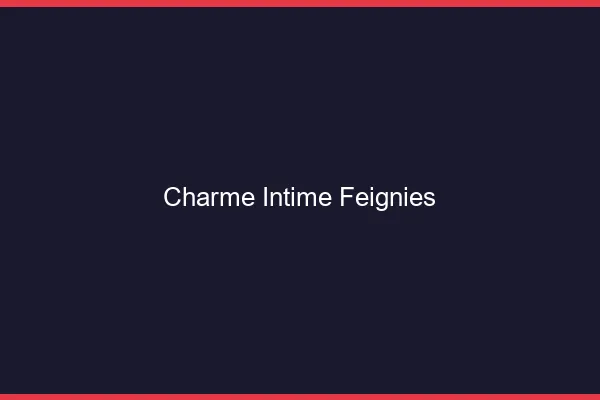 Charme Intime Feignies