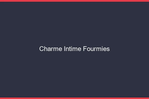 Charme Intime Fourmies