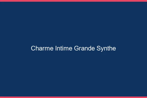 Charme Intime Grande-Synthe