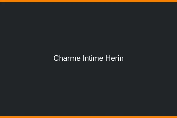 Charme Intime Hérin