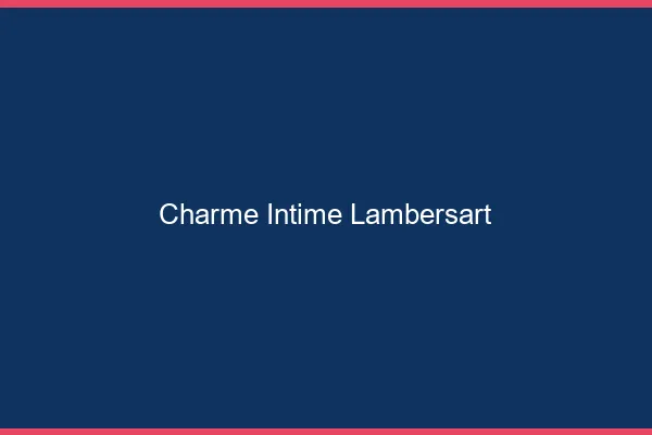 Charme Intime Lambersart