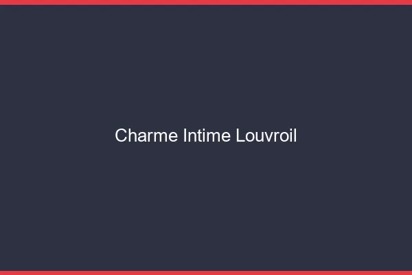 Charme Intime Louvroil