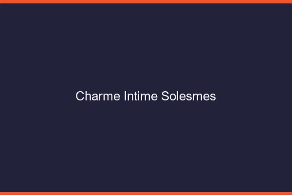 Charme Intime Solesmes