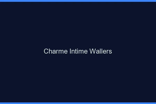 Charme Intime Wallers