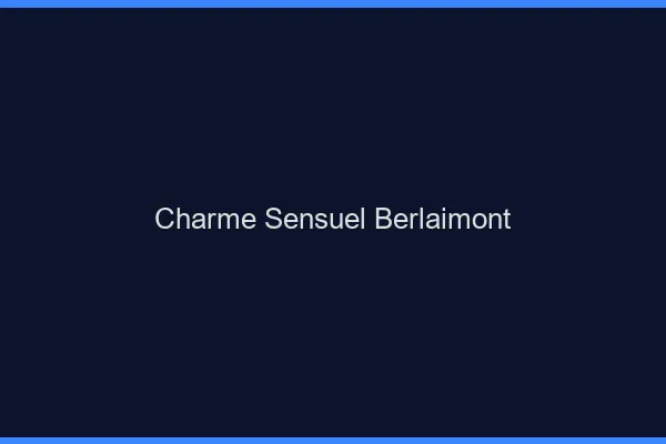 Charme Sensuel Berlaimont