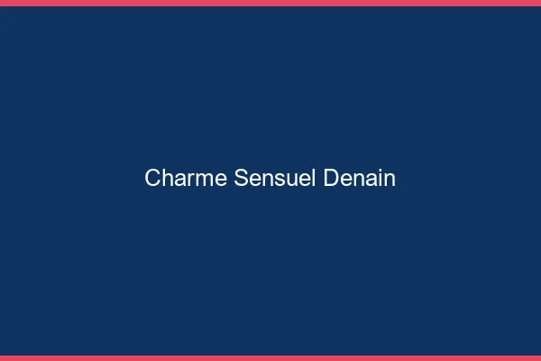 Charme Sensuel Denain