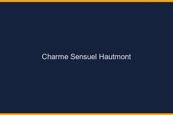 Charme Sensuel Hautmont
