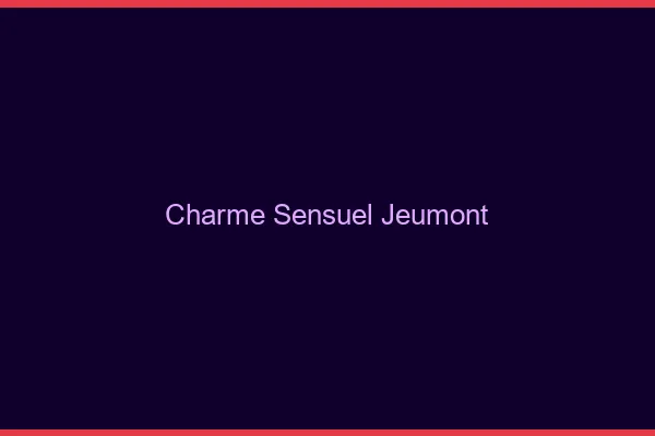 Charme Sensuel Jeumont