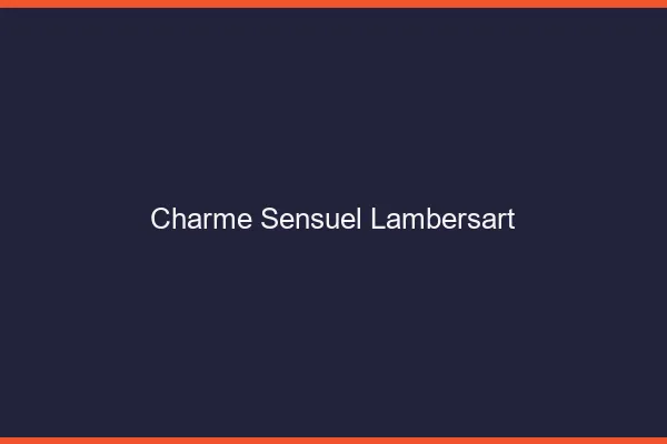 Charme Sensuel Lambersart