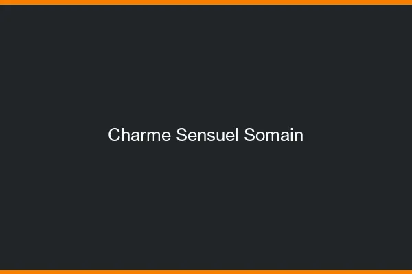 Charme Sensuel Somain