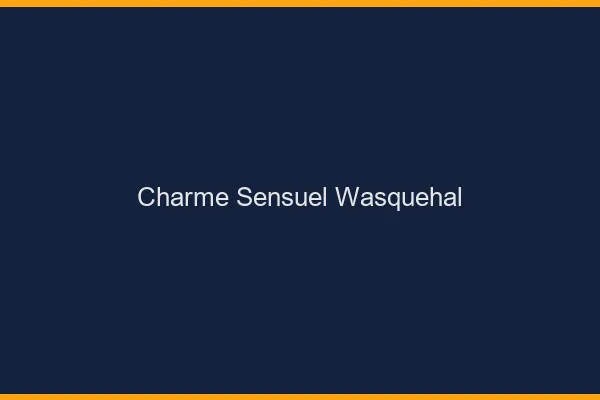 Charme Sensuel Wasquehal