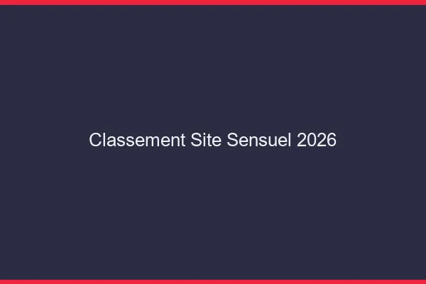 Classement site sensuel 2026