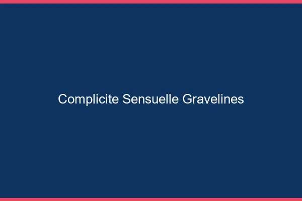 Complicité Sensuelle Gravelines