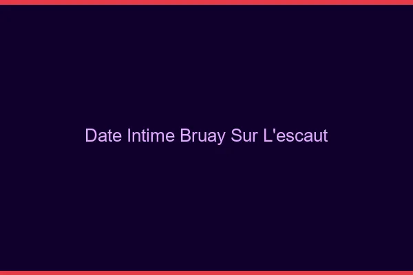 Date Intime Bruay-sur-l'Escaut