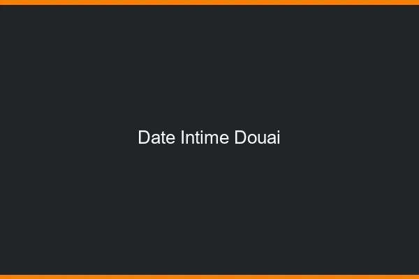 Date Intime Douai
