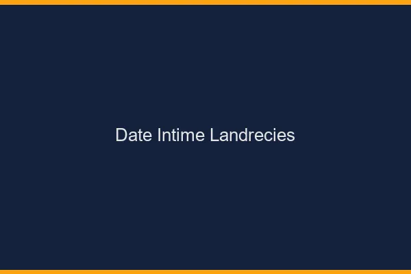 Date Intime Landrecies