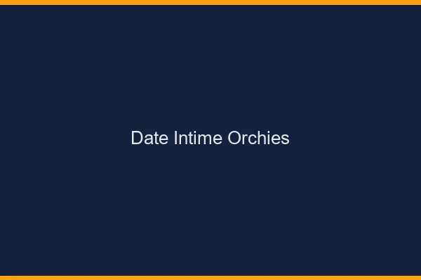 Date Intime Orchies