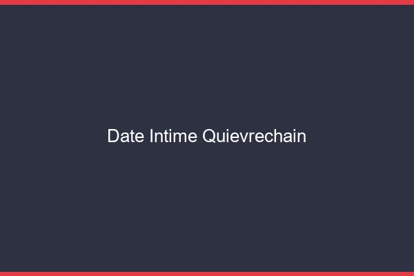 Date Intime Quiévrechain
