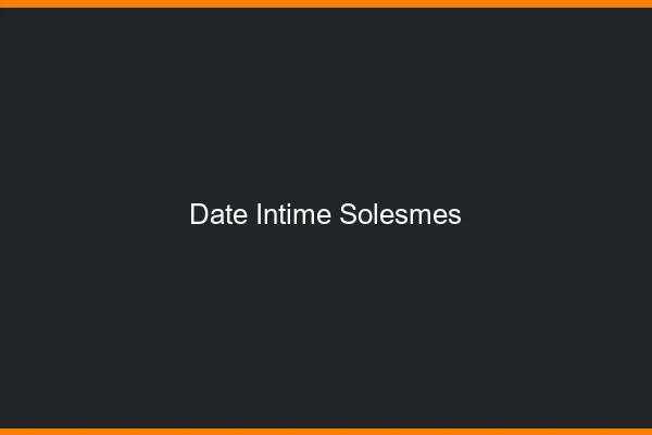 Date Intime Solesmes