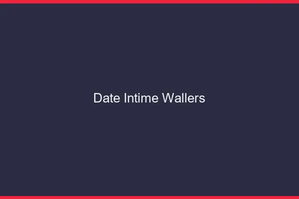 Date Intime Wallers