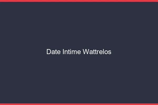 Date Intime Wattrelos