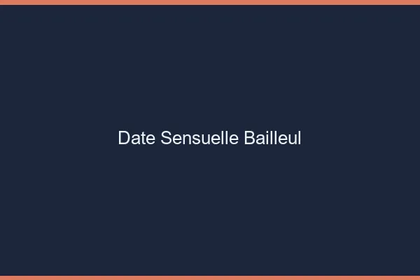 Date Sensuelle Bailleul