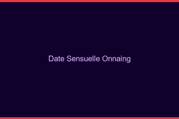 Date Sensuelle Onnaing