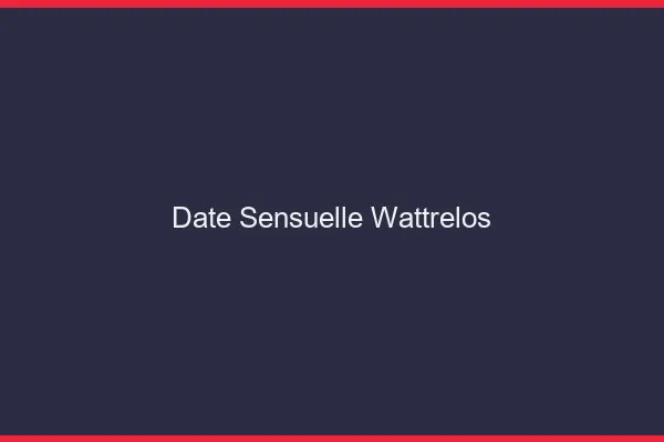 Date Sensuelle Wattrelos