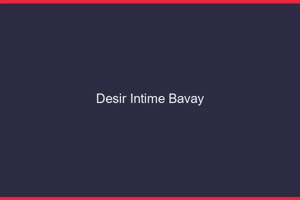 Désir Intime Bavay