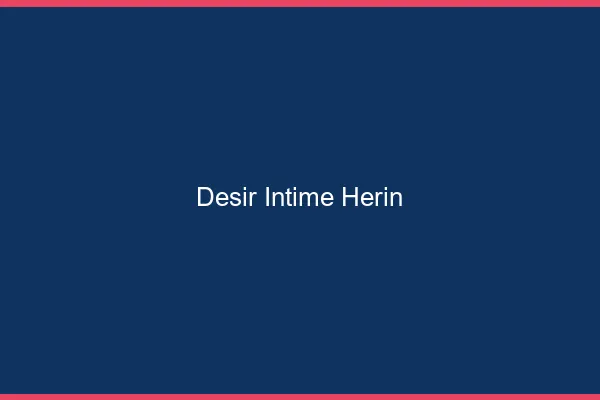 Désir Intime Hérin