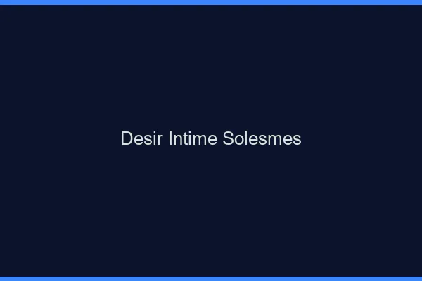 Désir Intime Solesmes